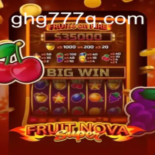 Exploring the World of FruitNovaSuper: A Comprehensive Guide