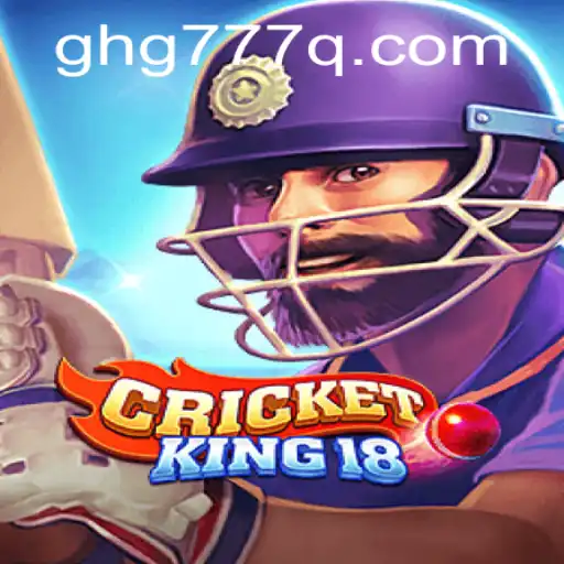 CricketKing18: The Ultimate Cricket Simulation Experience with GHG777