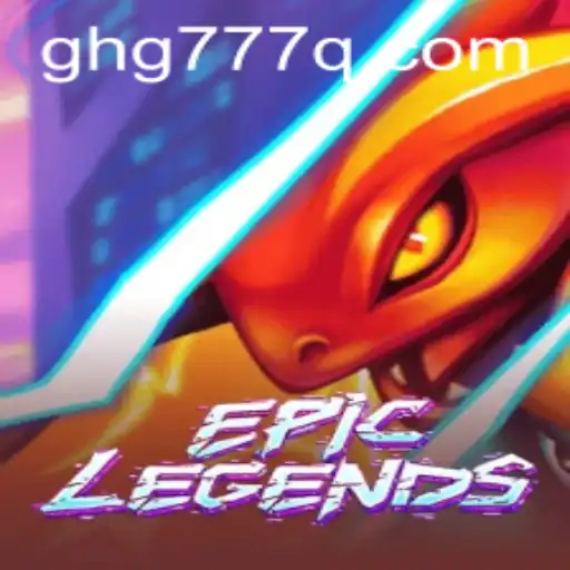 Exploring EpicLegends: A Dive into the World of ghg777